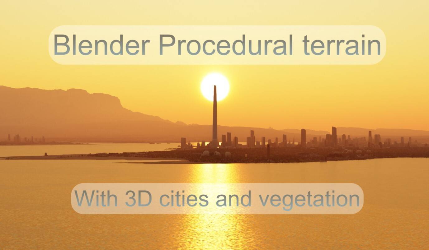 Large Scale Procedural Terrain Generator With 3d Cities And Vegetation(Blender插件-程序化三维城市生成器)